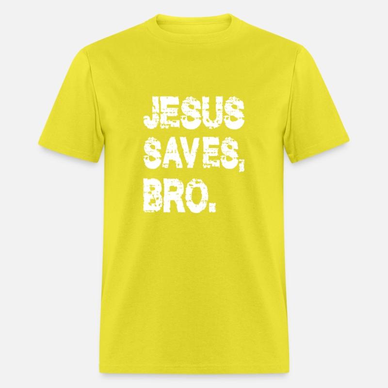 JESUS SAVES BRO