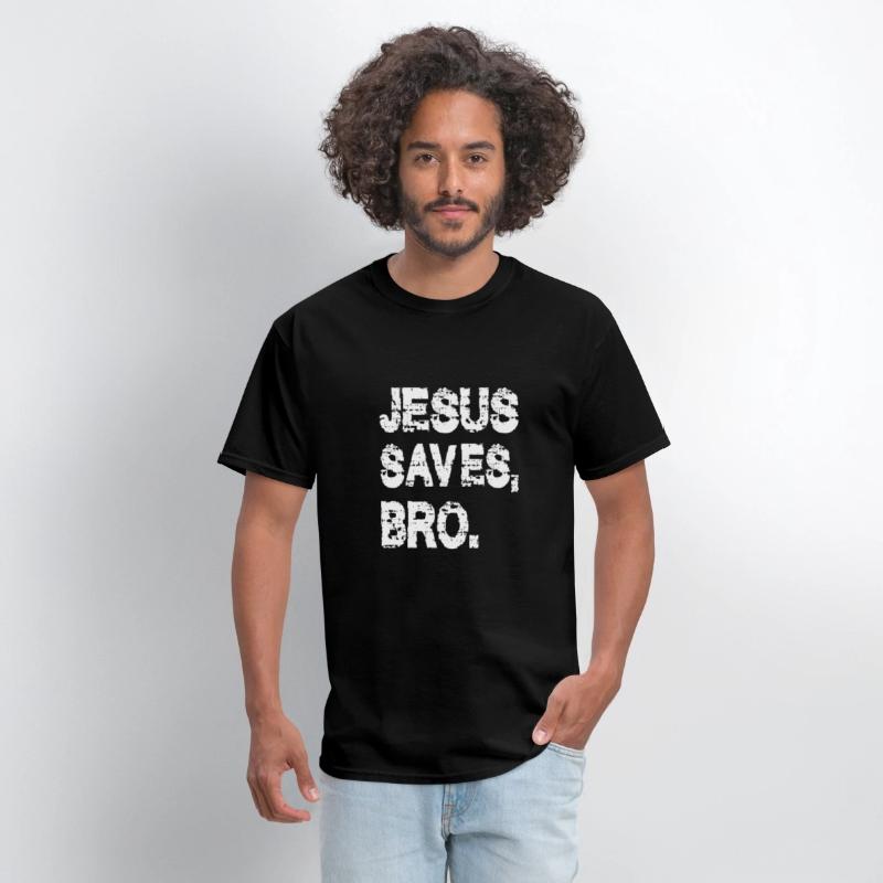 JESUS SAVES BRO