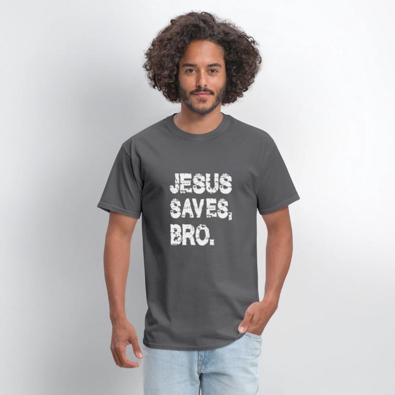 JESUS SAVES BRO
