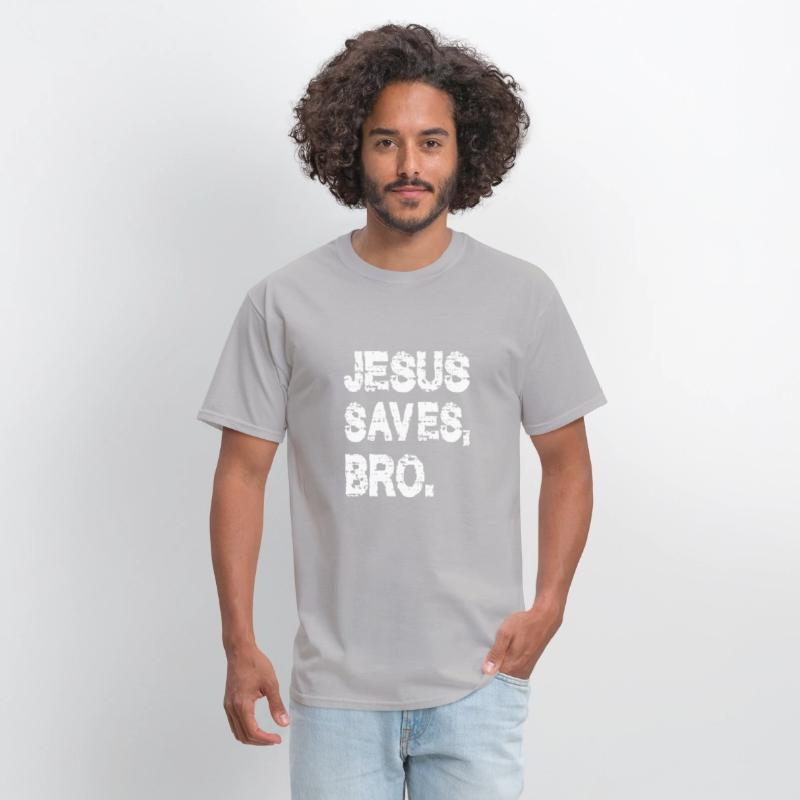 JESUS SAVES BRO