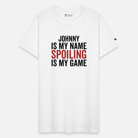 Johnny is My Name Spoiling is My Game