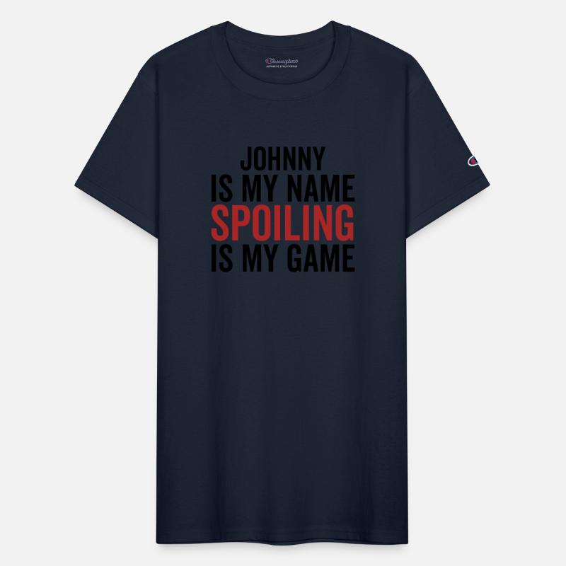 Johnny is My Name Spoiling is My Game