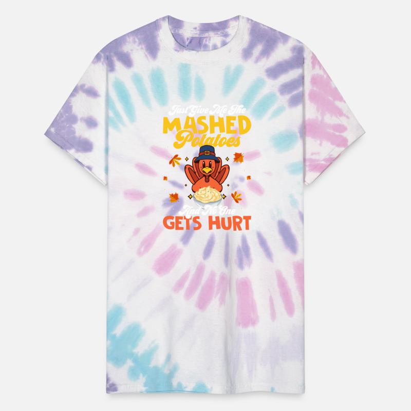 Just Give Me The Mashed Potatoes Thanksgiving Dinn