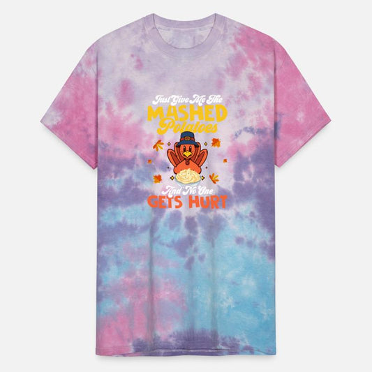 Just Give Me The Mashed Potatoes Thanksgiving Dinn