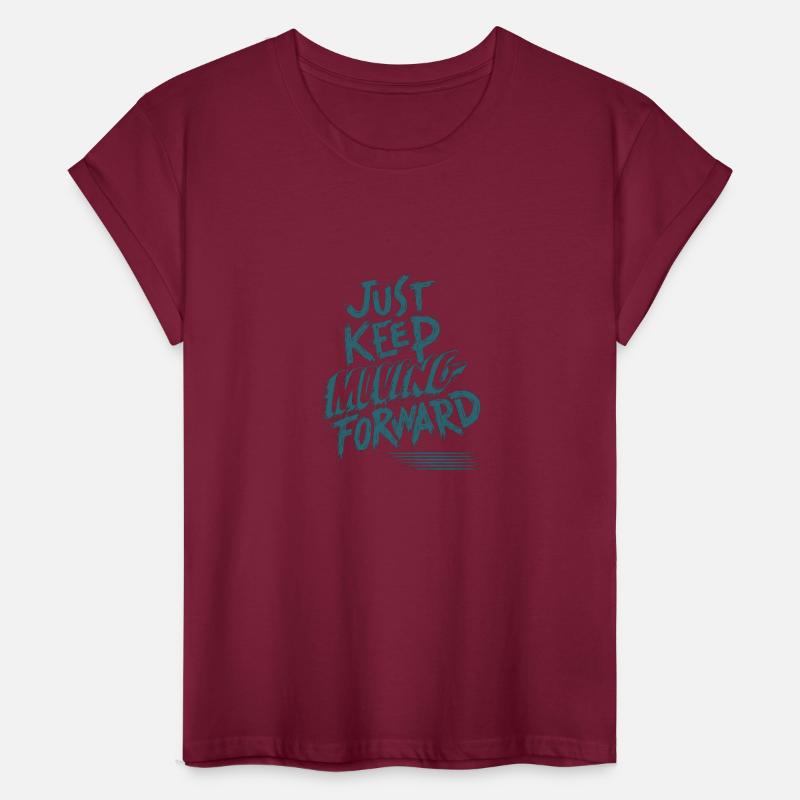 Just Keep Moving Forward | Motivational T-Shirt De