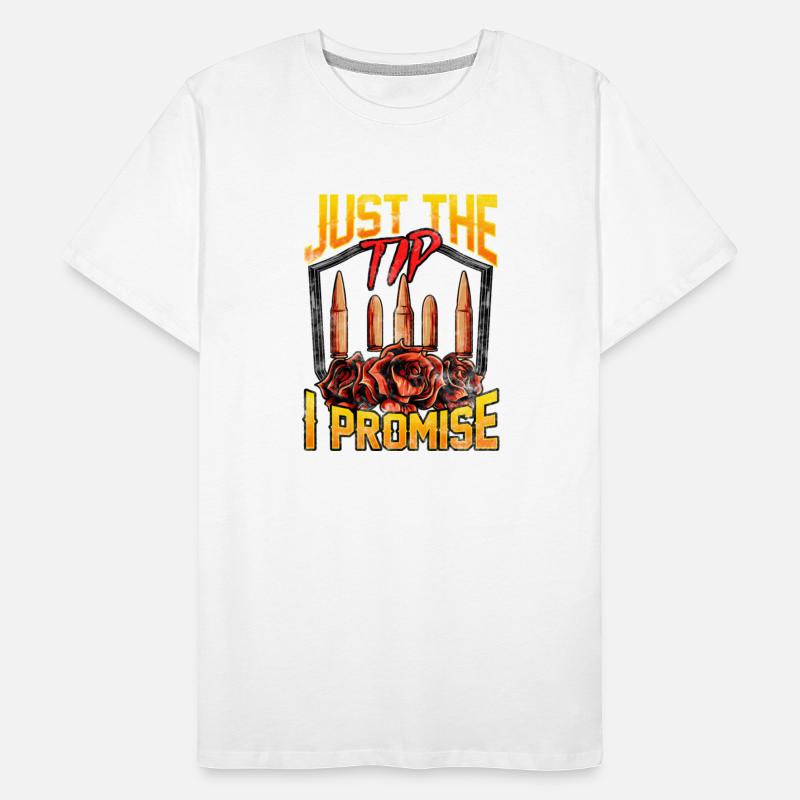 Just The Tip I Promise Bullet Pun Gun Rights