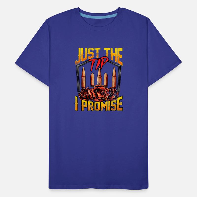 Just The Tip I Promise Bullet Pun Gun Rights
