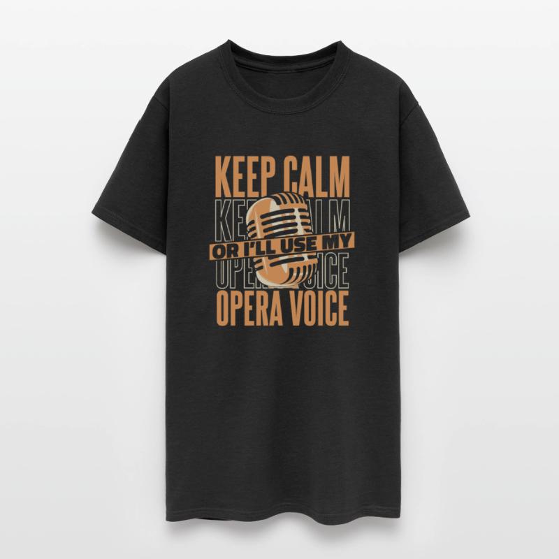 Keep Calm Or I'll Use My Opera Voice Vocalist