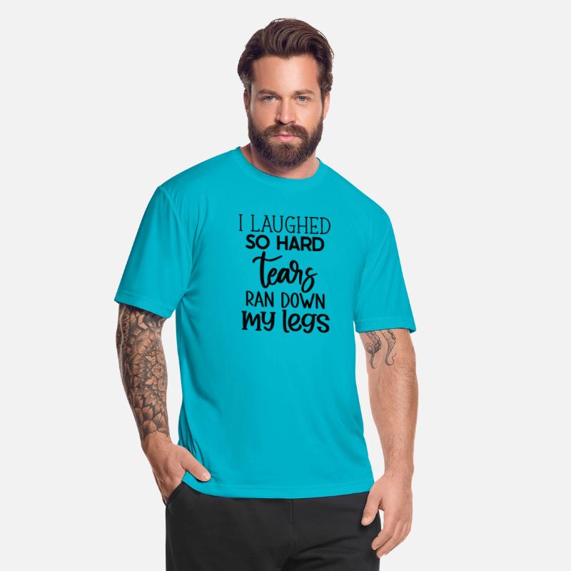 "Laughter Tears" Funny Quote T-Shirt