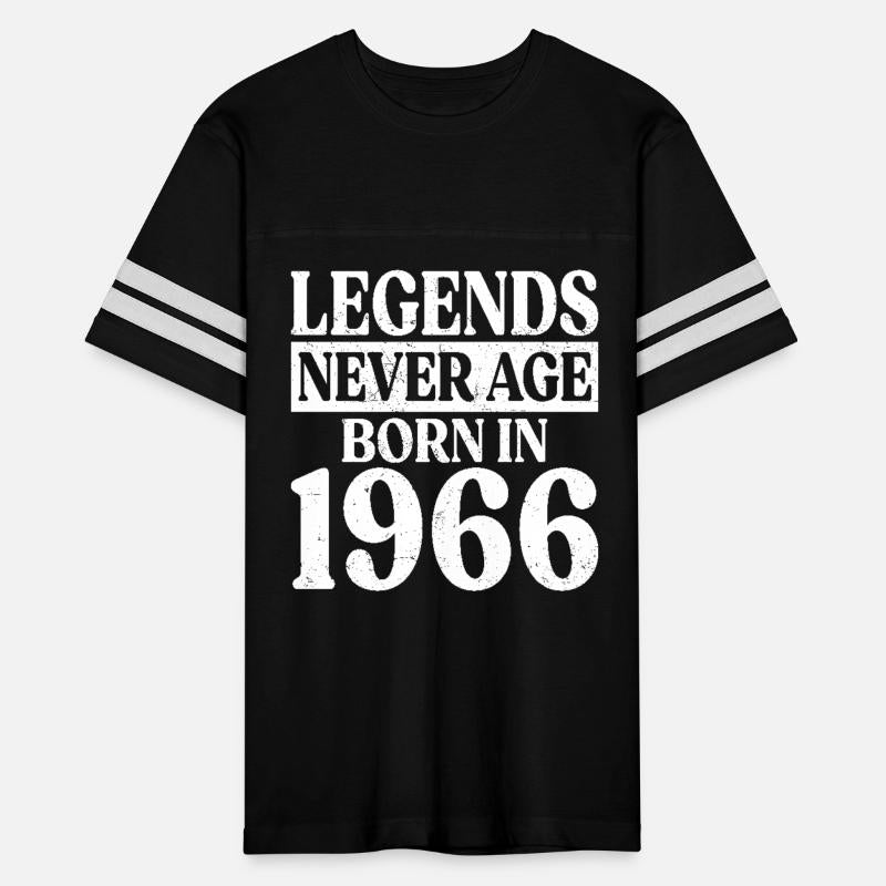 Legends Never Age Born In 1966 Birthday