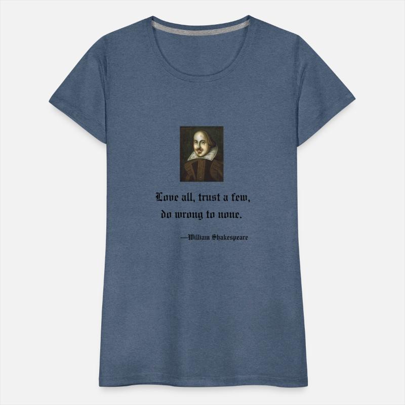 "Love all, trust a few, do wrong to none"