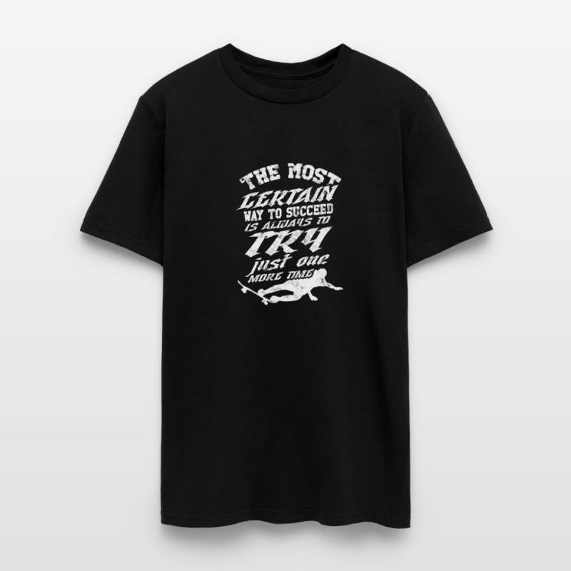 The most certain way to succeed is always to try