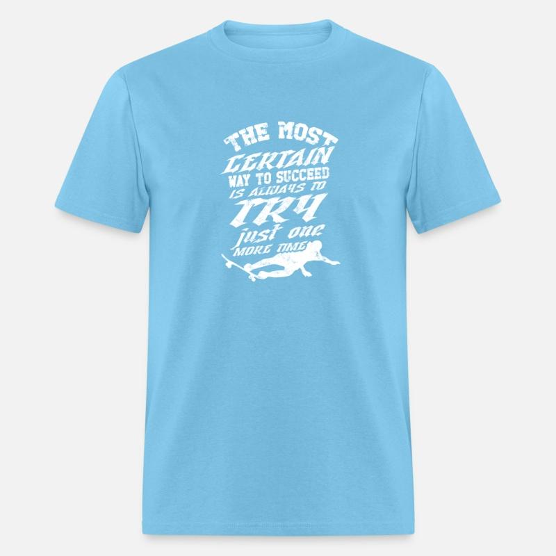 The most certain way to succeed is always to try