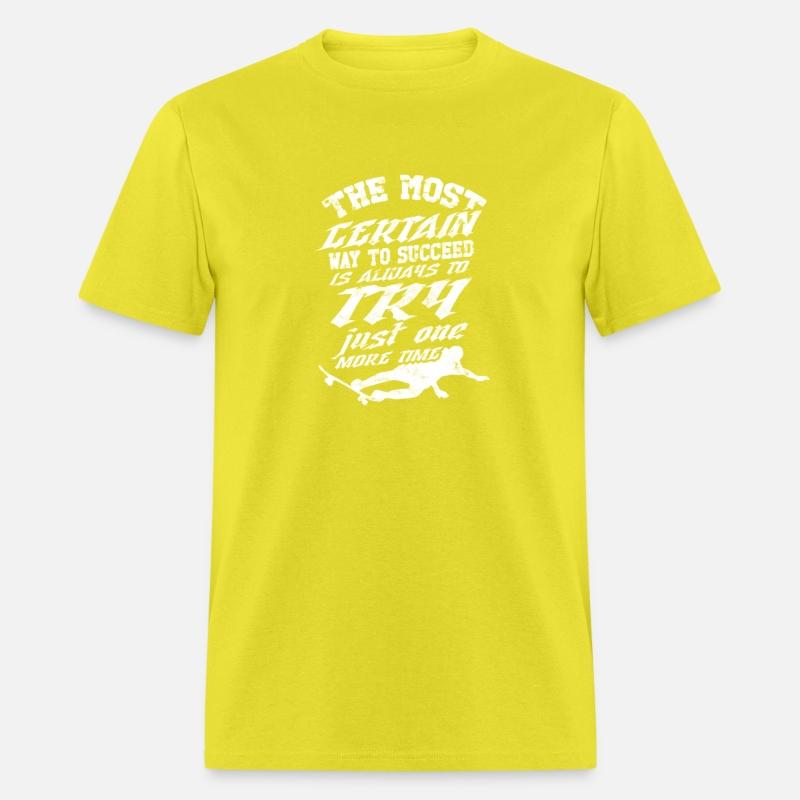 The most certain way to succeed is always to try