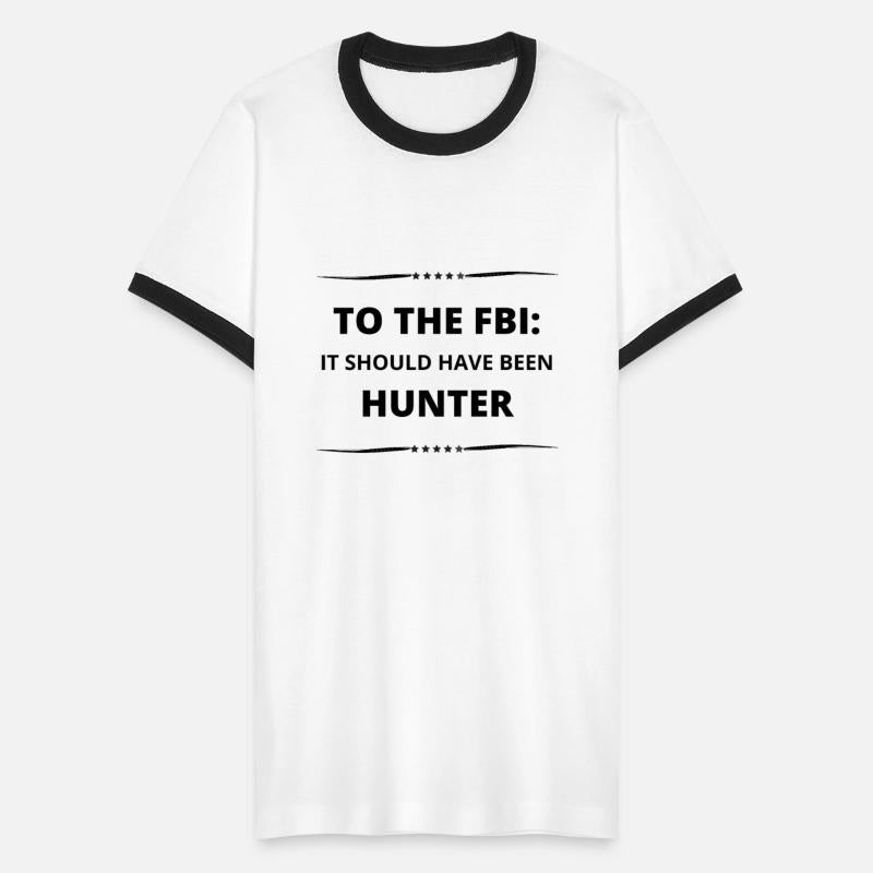To The FBI it should have been hunter