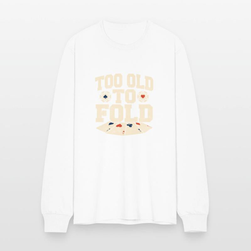 Too Old To Fold Gambling Poker Player