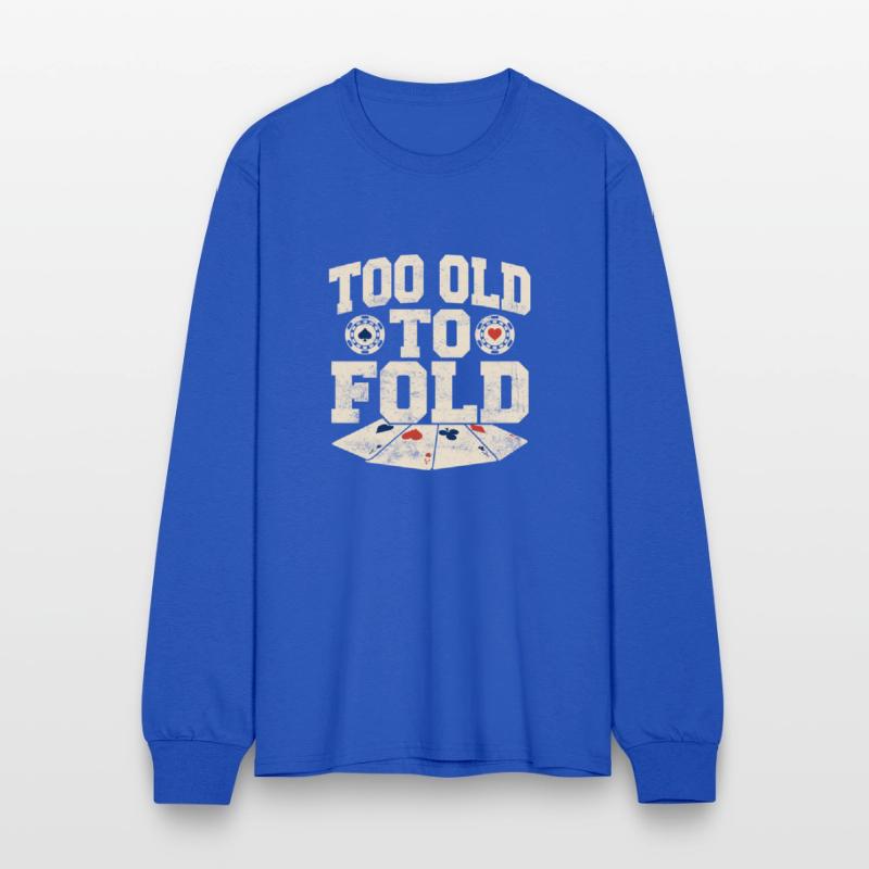 Too Old To Fold Gambling Poker Player