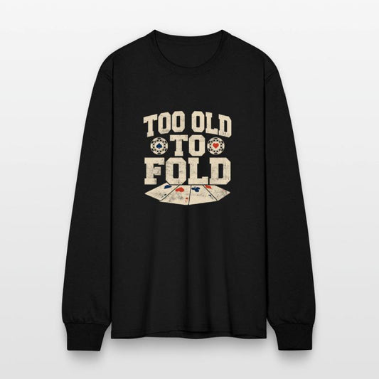 Too Old To Fold Gambling Poker Player