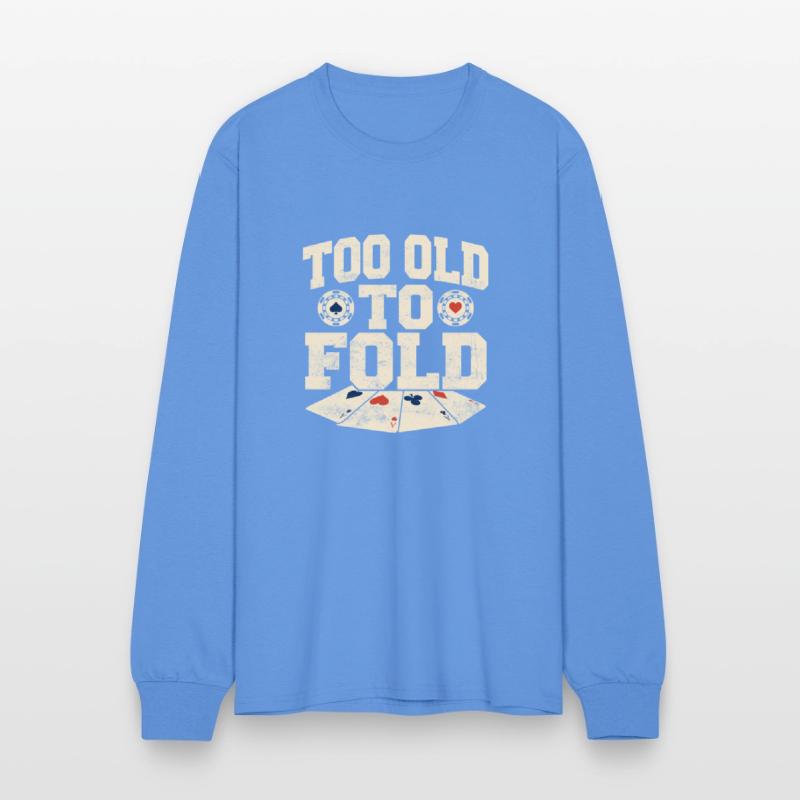 Too Old To Fold Gambling Poker Player
