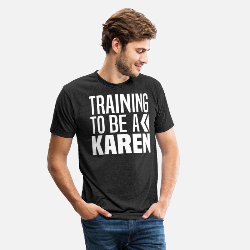 Training To Be A Karen In Training - Funny Karen
