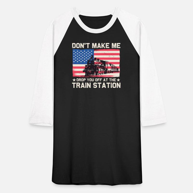 USA Flag Don't Make Me Drop You Off At The Train