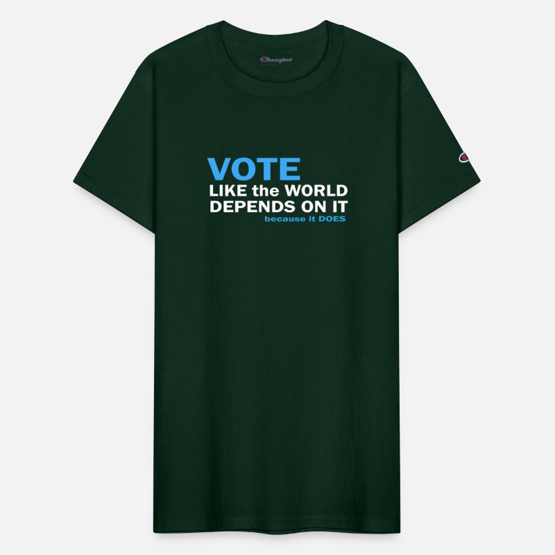 Vote Like The World Depends On It