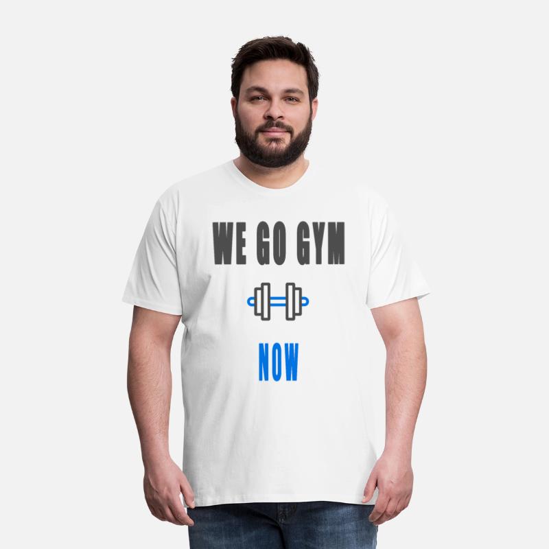 We go gym now t-shirts and hoodies