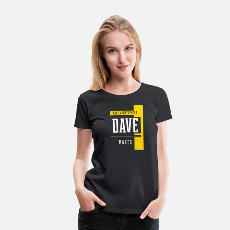 What A Difference A Dave Makes T-Shirt. Funny Sayi