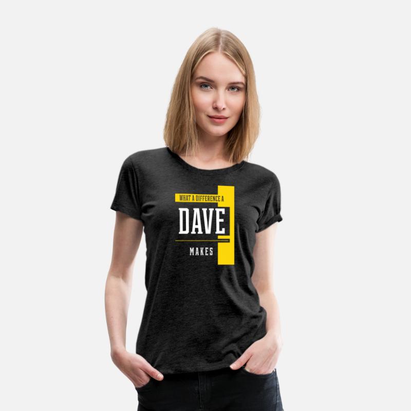 What A Difference A Dave Makes T-Shirt. Funny Sayi