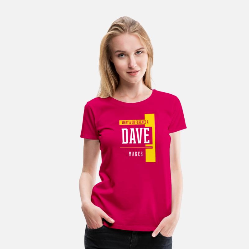 What A Difference A Dave Makes T-Shirt. Funny Sayi