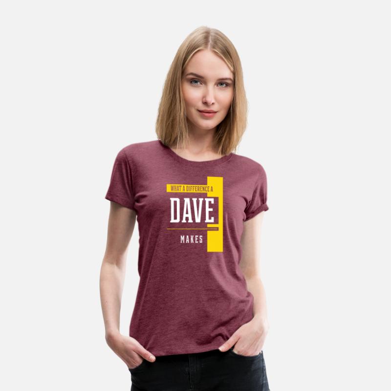 What A Difference A Dave Makes T-Shirt. Funny Sayi