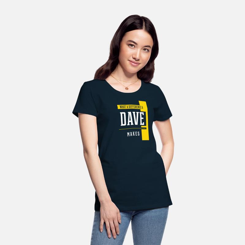 What A Difference A Dave Makes T-Shirt. Funny Sayi
