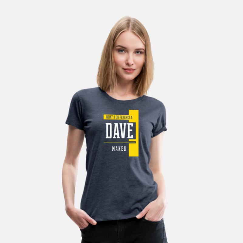 What A Difference A Dave Makes T-Shirt. Funny Sayi