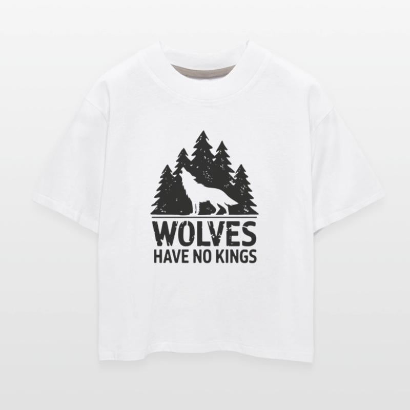 Wolves Have No Kings – Wild & Free Design