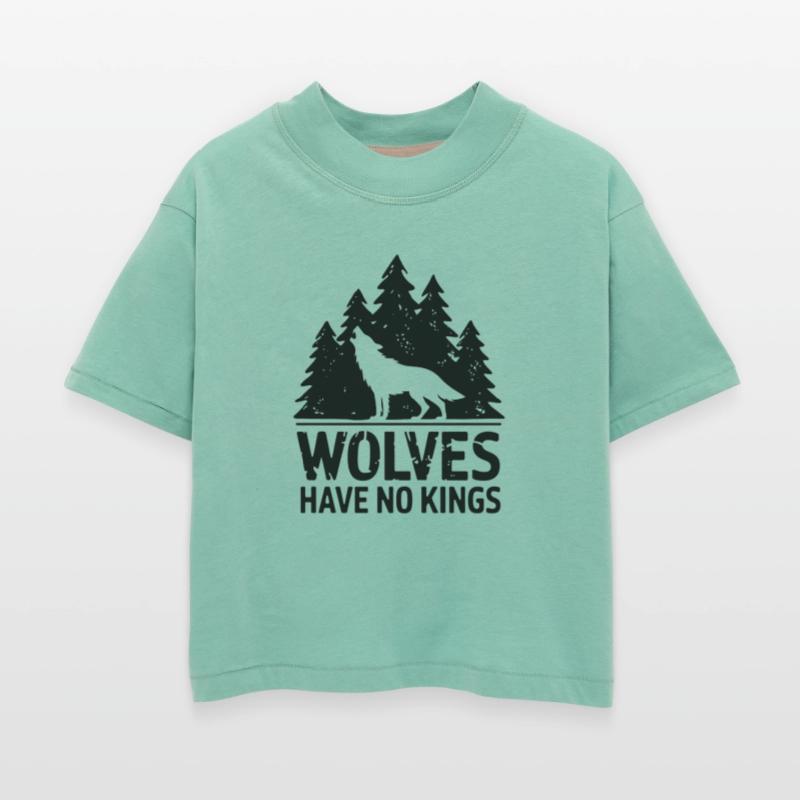 Wolves Have No Kings – Wild & Free Design