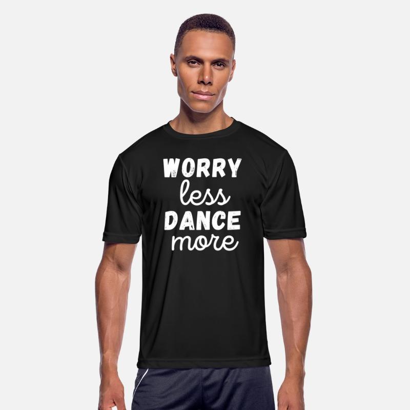 Worry Less Dance More