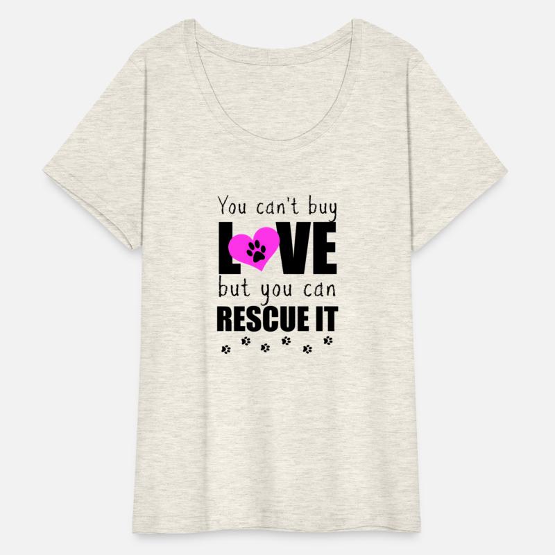 You Can'T Buy Love But You Can Rescue It Pet Adopt
