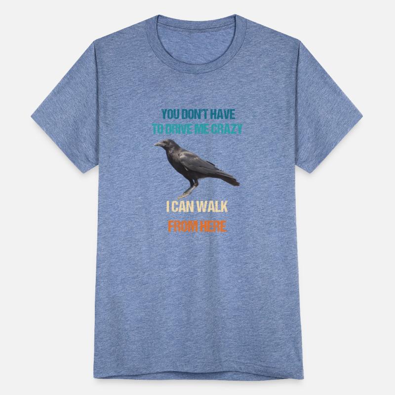 You Don't Have To Drive Me Crazy I Can Walk