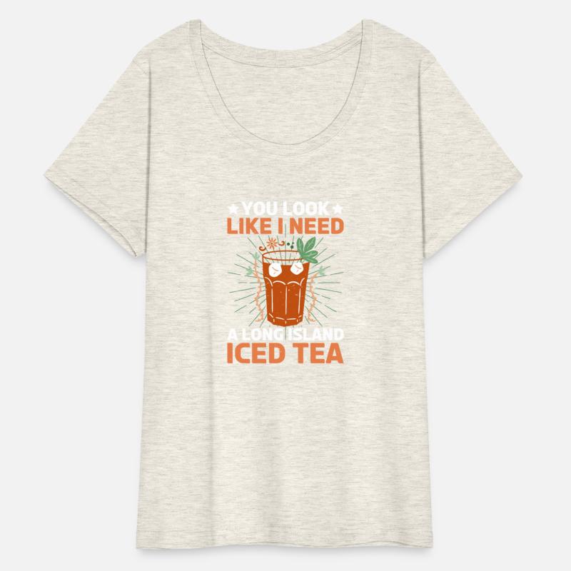 You Look Like I Need A Long Island Iced Tea 2