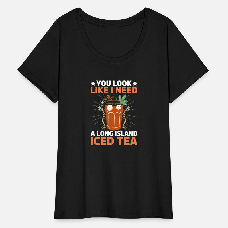 You Look Like I Need A Long Island Iced Tea 2