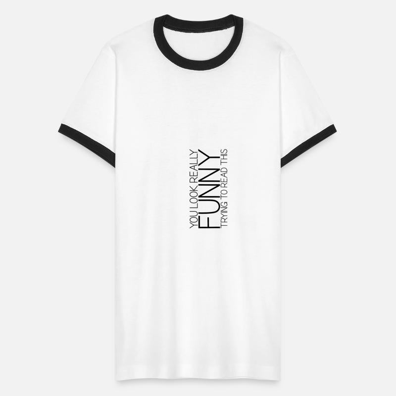 You Look Really Funny Trying To Read This 4