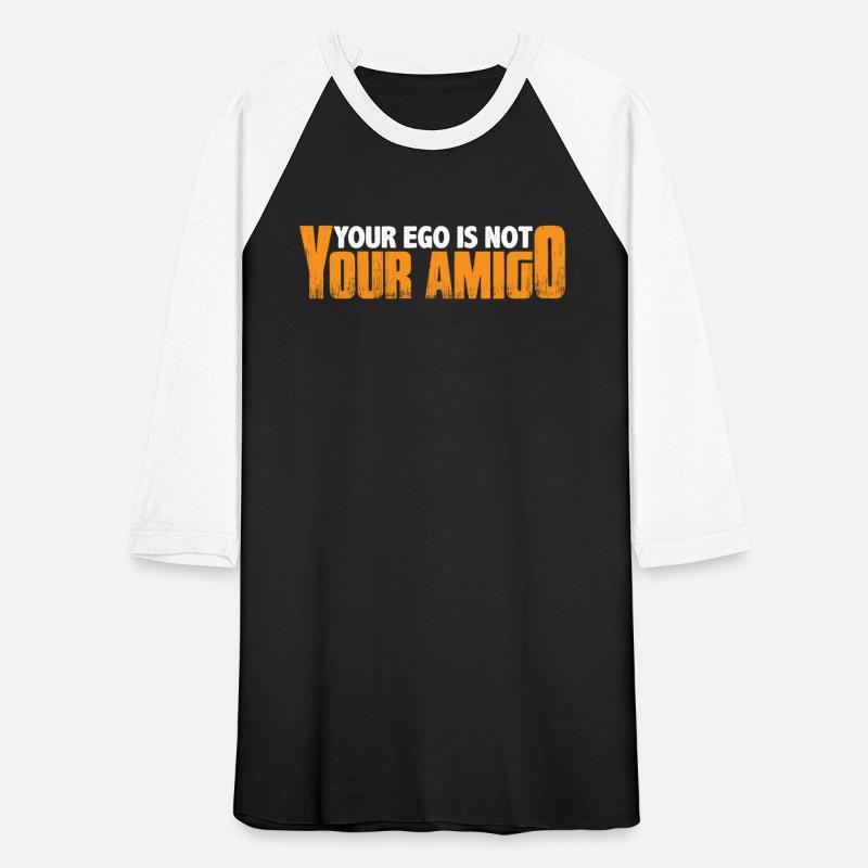 Your Ego Is Not Your Amigo 23