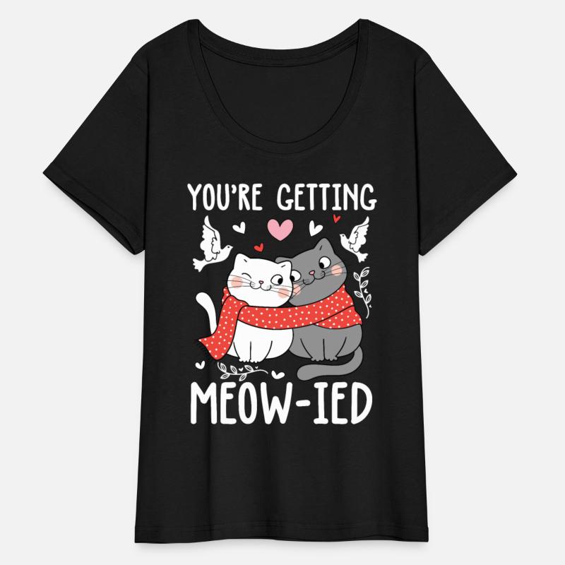You're Getting Meow-Ied